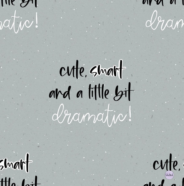 "Cute, smart & a little bit dramatic" - Bio Stoff
